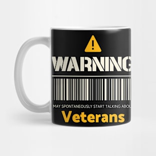 Warning may spontaneously start talking about veterans Mug